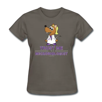 "Trust Me I'm a Microbiologist" - Women's T-Shirt