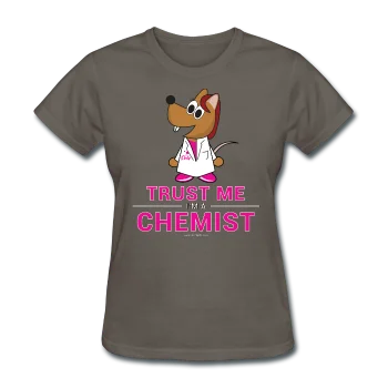 "Trust Me I'm a Chemist" - Women's T-Shirt